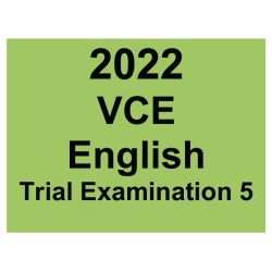2022 Kilbaha VCE English Trial Exam 5